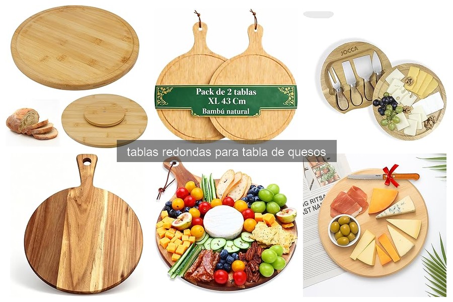 Beneficios de las tablas redondas para servir quesos