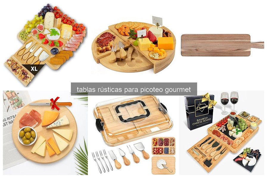 Características Clave de Tablas Rústicas para Picoteo Gourmet
