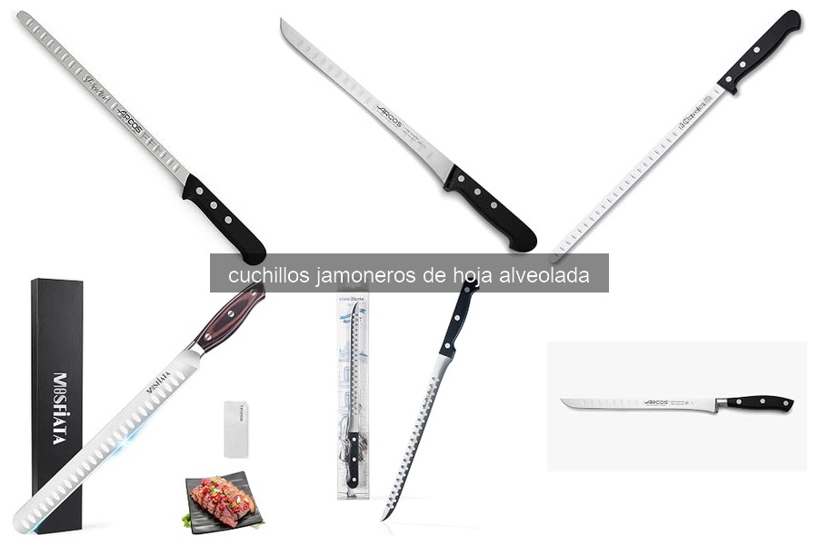 Cómo elegir el mejor cuchillo jamonero de hoja alveolada