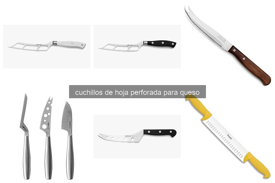 Cómo mantener cuchillos de hoja perforada para queso