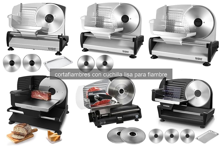 Comparativa: Cortafiambres con Cuchilla Lisa vs Serrada