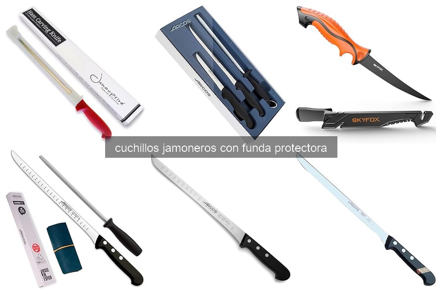 Comparativa de los Mejores Cuchillos Jamoneros con Funda