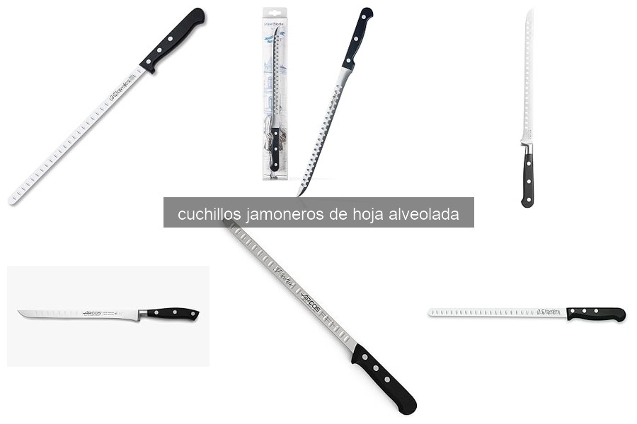 Cuchillo Jamonero de Hoja Alveolada: Ventajas y Comparativa