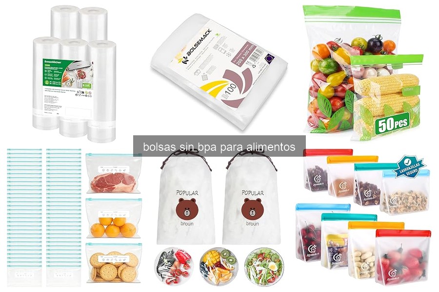 Descubre las bolsas sin BPA para alimentos: características y beneficios