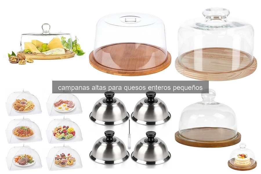 Errores comunes al usar campanas altas para quesos pequeños
