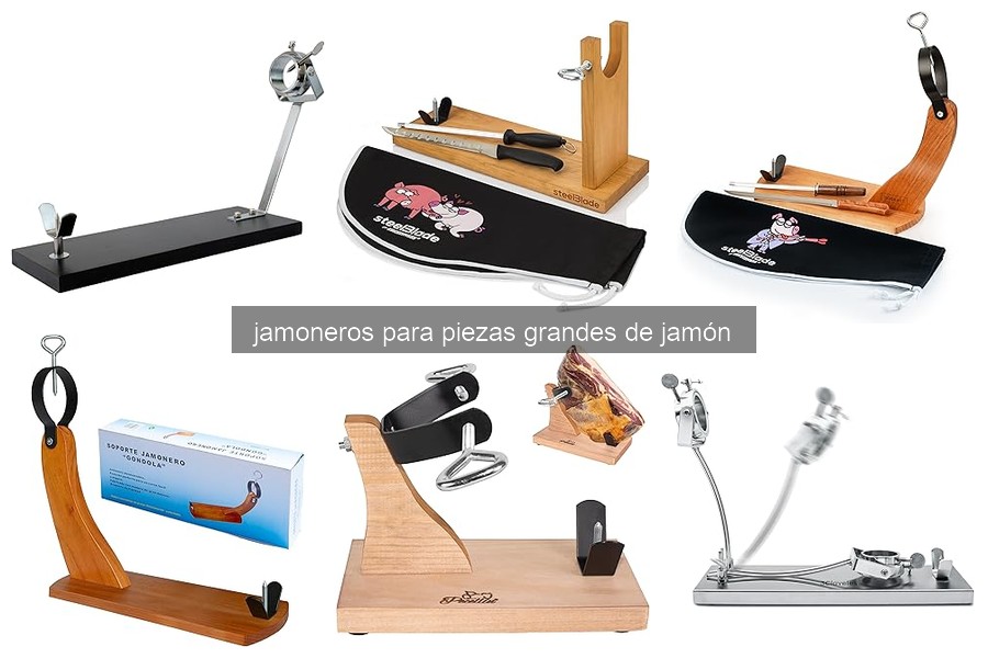 Mejores jamoneros para piezas grandes en 2023: comparativa