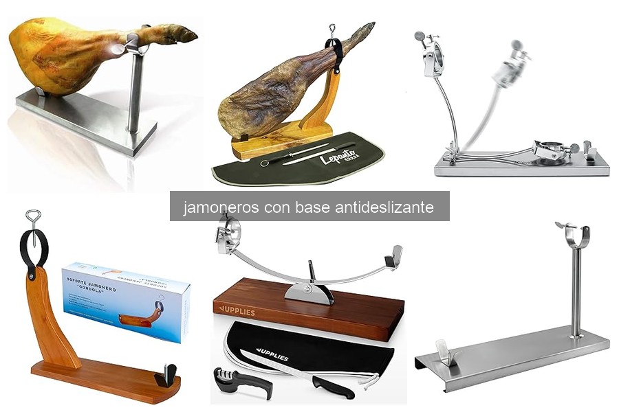 Problemas comunes al usar jamoneros con base antideslizante