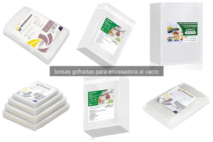 ¿Qué son las bolsas gofradas para envasadora al vacío?
