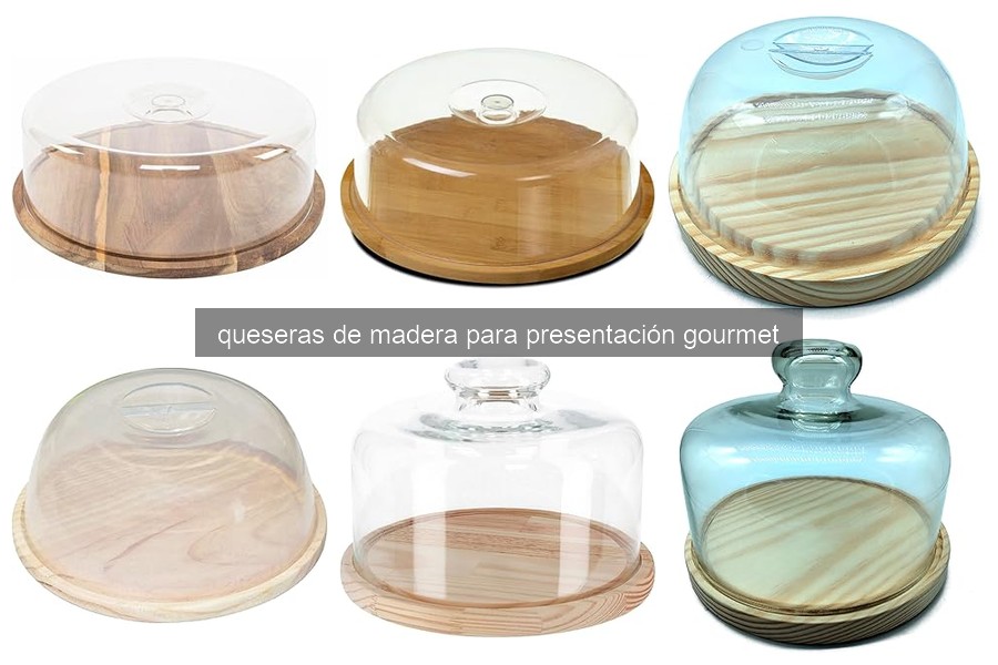 ¿Qué son las queseras de madera y sus beneficios?