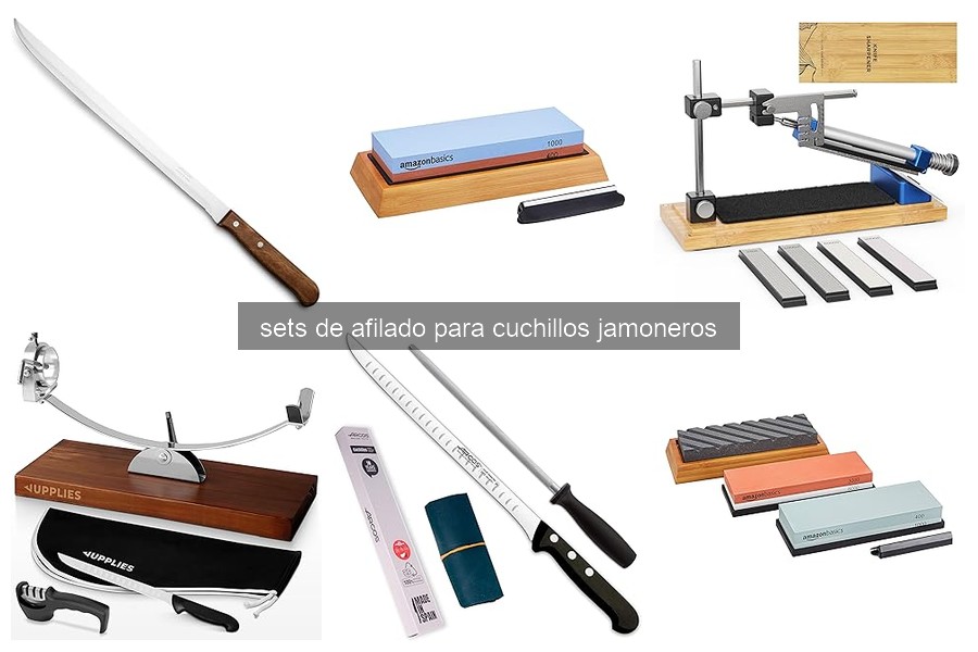 ¿Qué son los sets de afilado para cuchillos jamoneros?