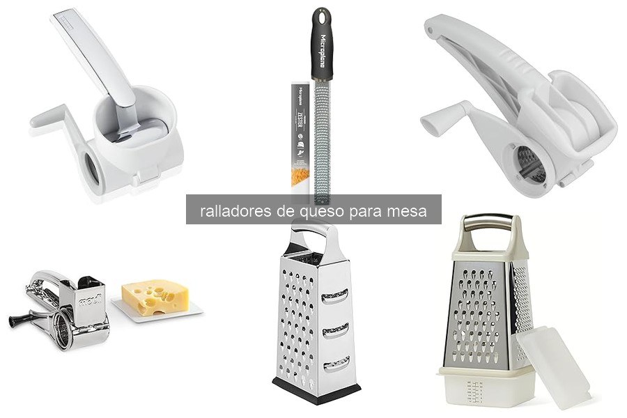 Tipos de ralladores de queso para mesa: ¡Descubre sus variedades!