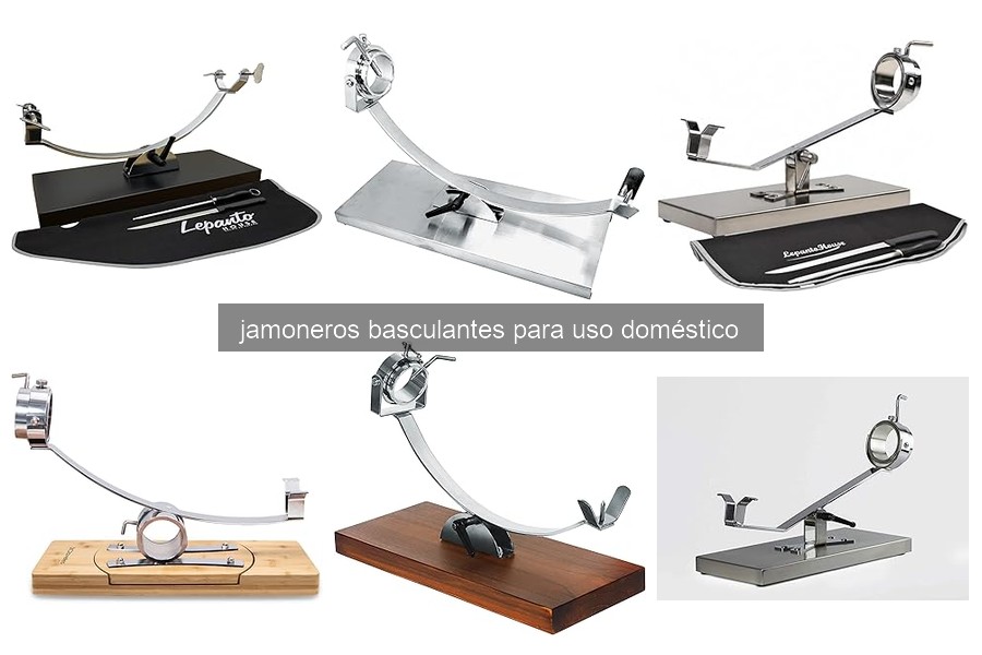 Ventajas y Desventajas de los Jamoneros Basculantes
